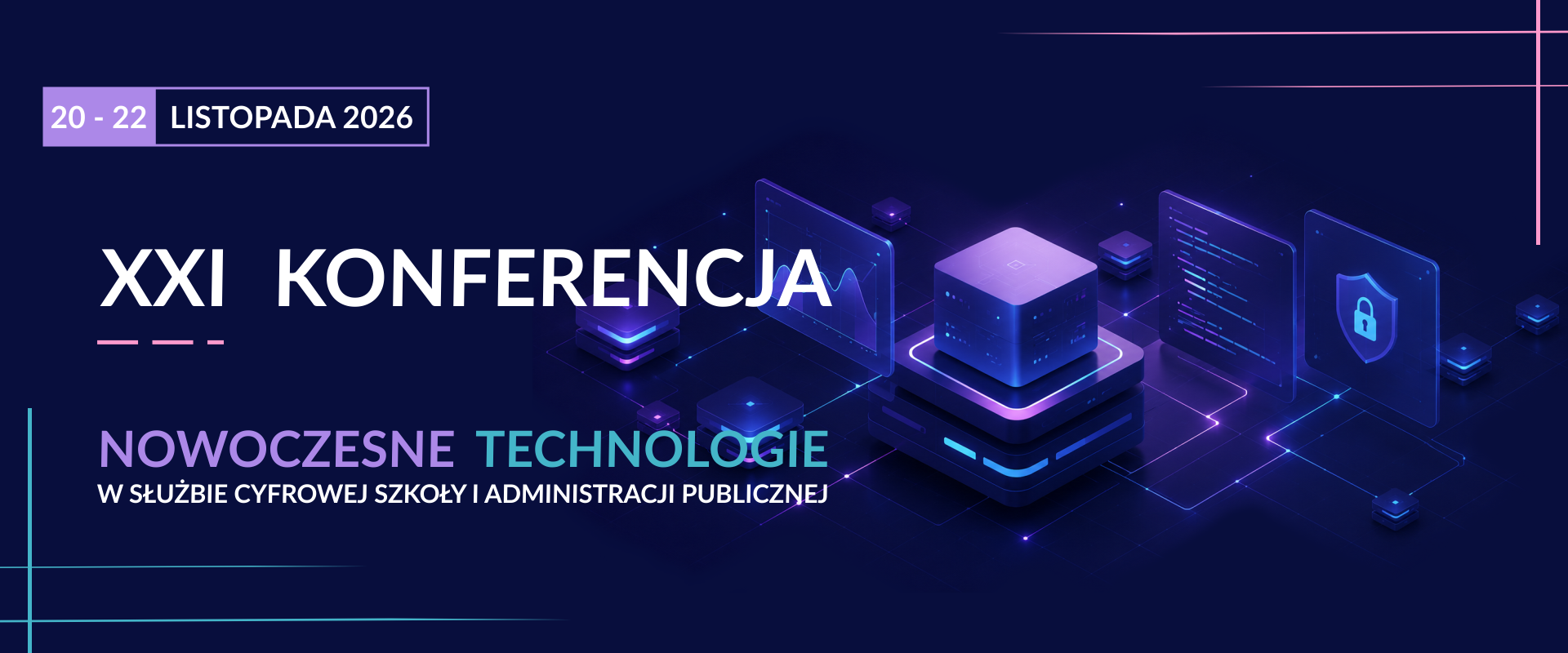 XXI Konferencja Nowoczesne Technologie w służbie cyfrowej szkoły i administracji publicznej, 20-22 listopada 2026